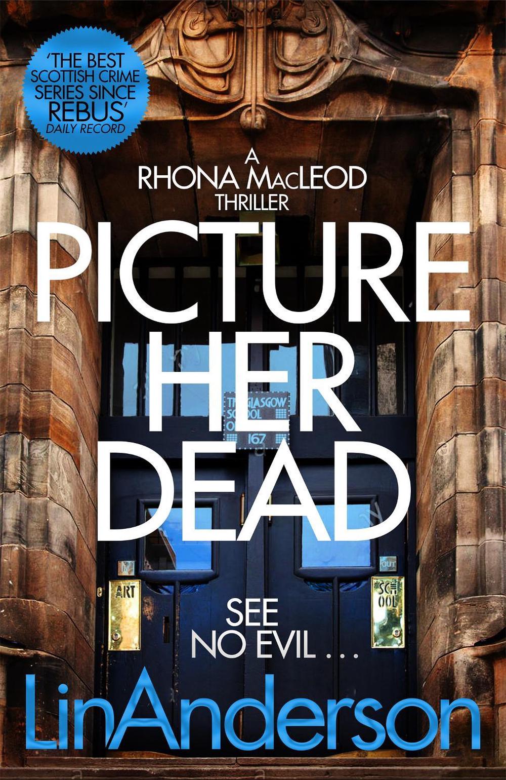 Picture Her Dead by Lin Anderson - ISBN: 9781529024876