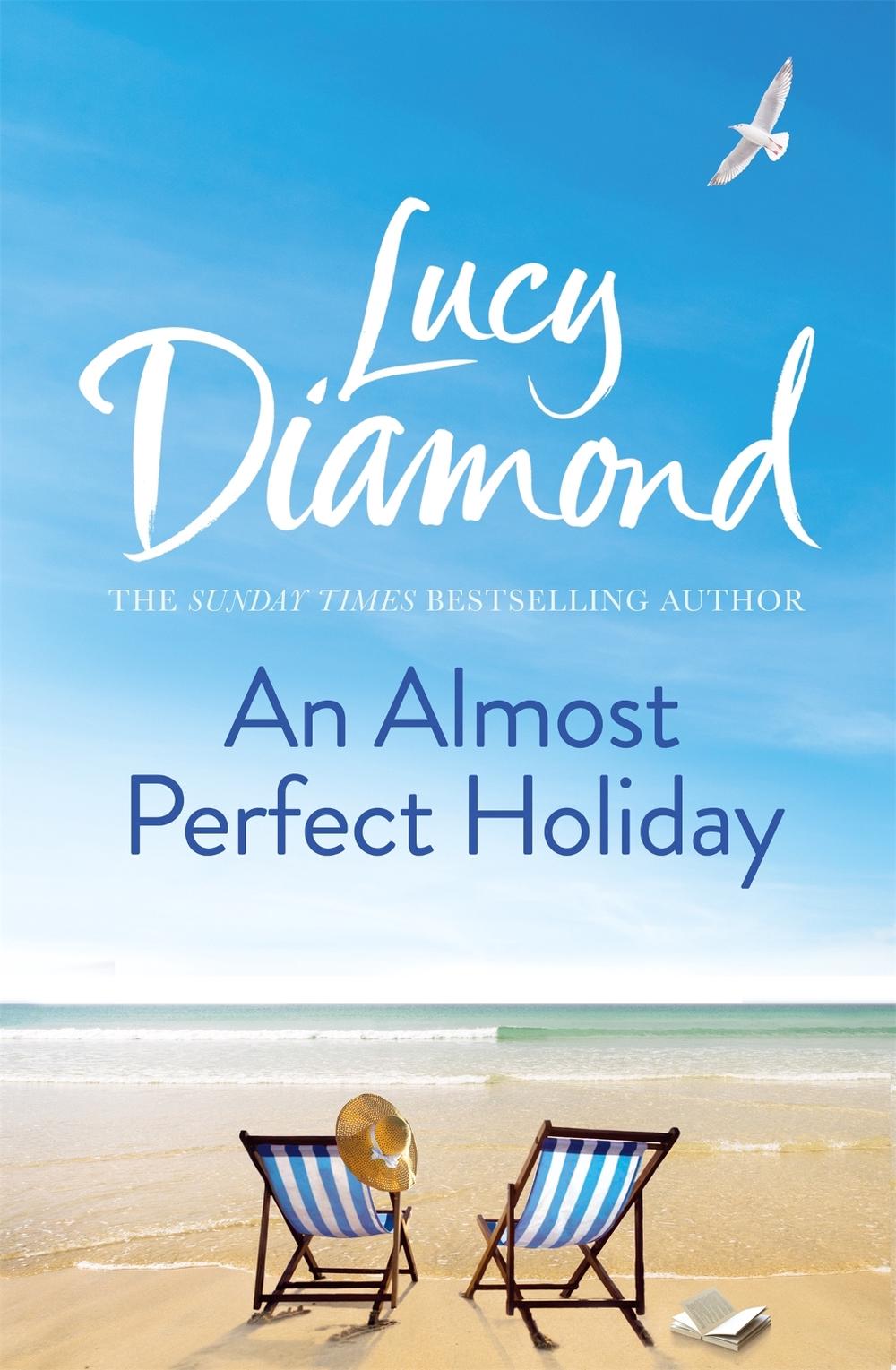 An Almost Perfect Holiday by Lucy Diamond - ISBN: 9781529026979