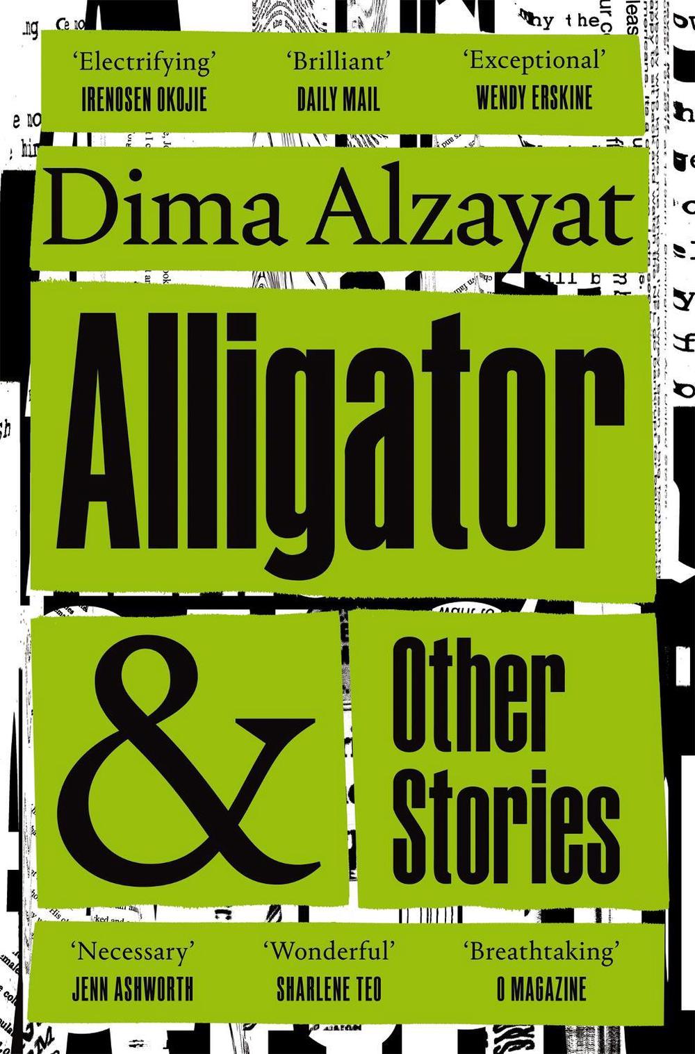 Alligator and Other Stories by Dima Alzayat - ISBN: 9781529029918