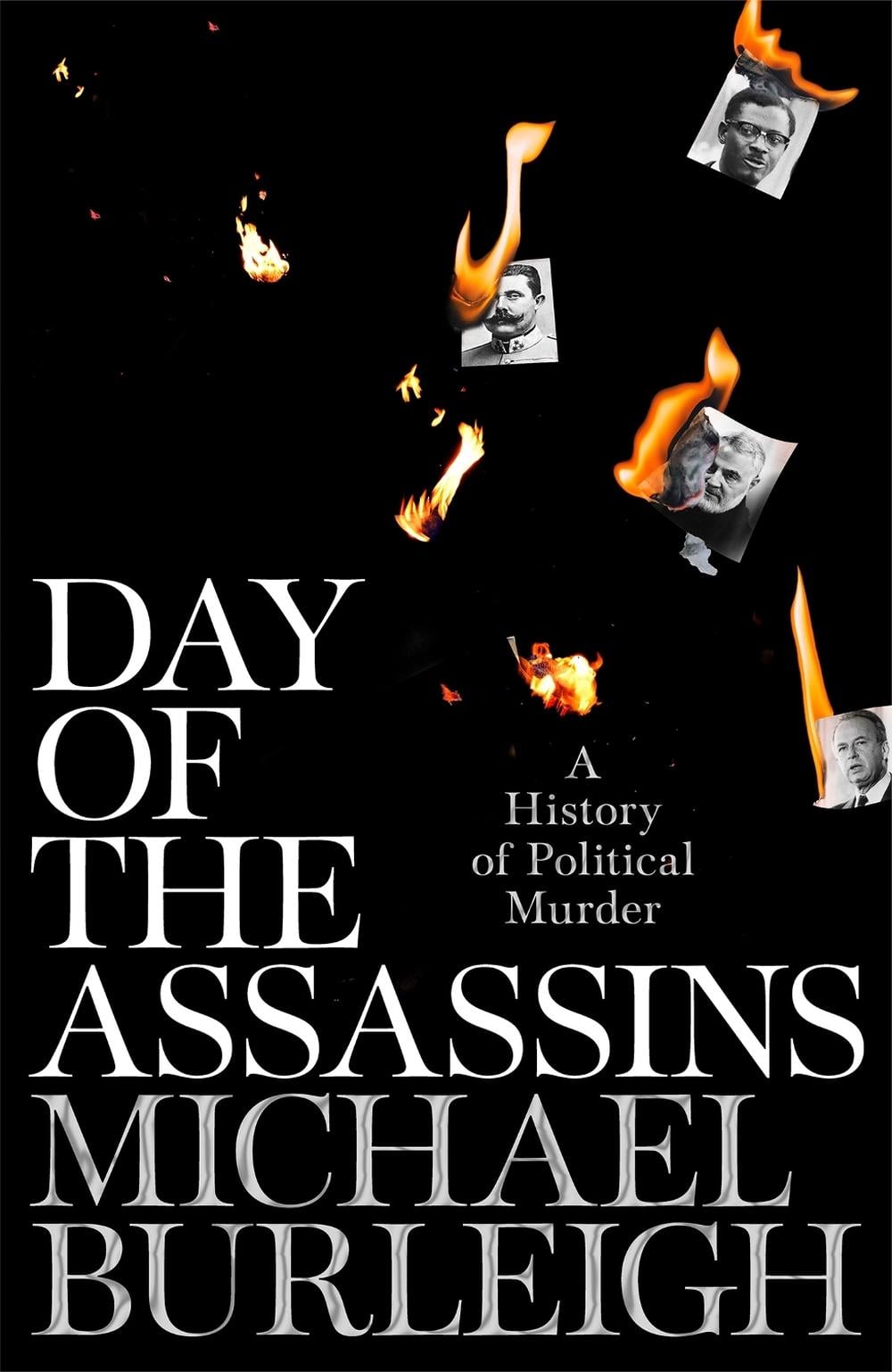 Day of the Assassins by Michael Burleigh - ISBN: 9781529030143