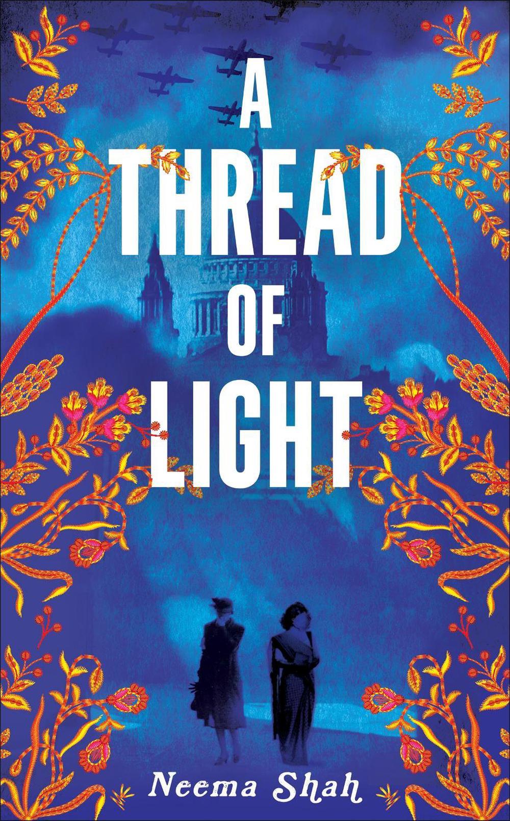 A Thread of Light by Neema Shah - ISBN: 9781529030556