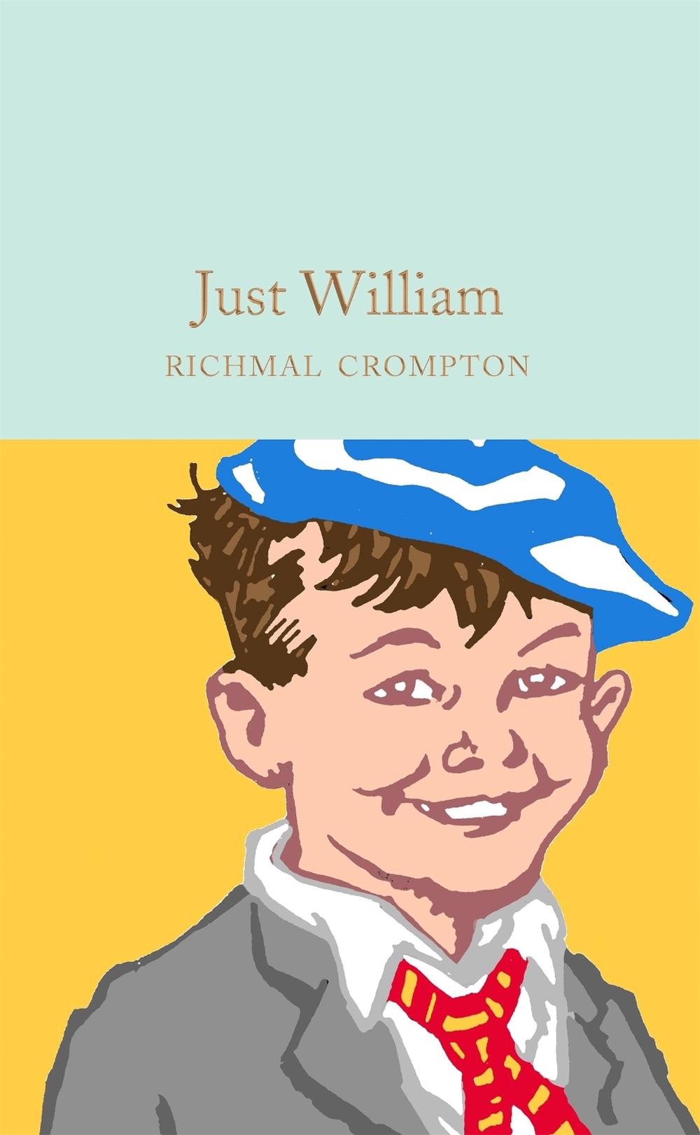 Just William by Richmal Crompton - ISBN: 9781529031843