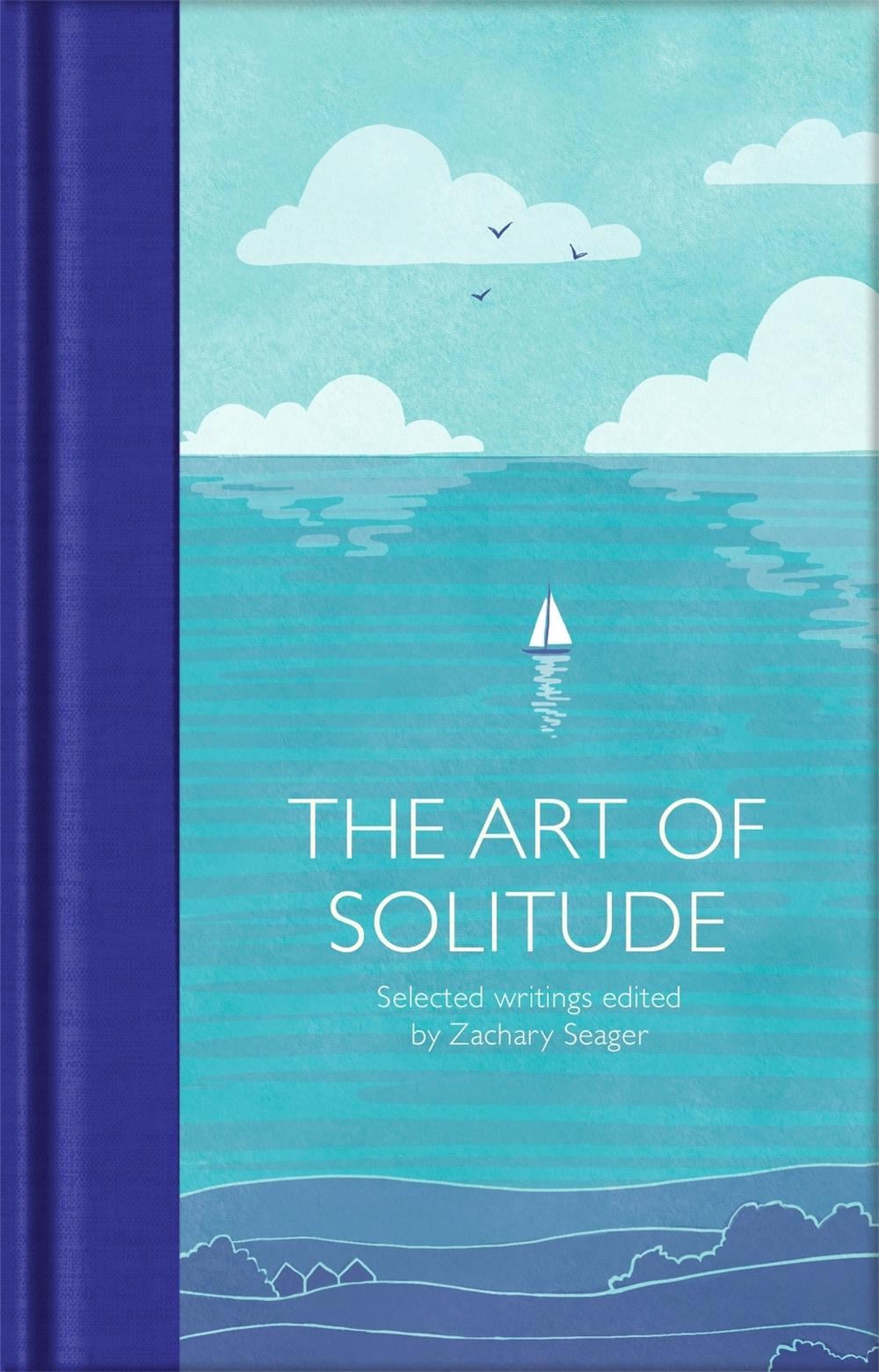 The Art of Solitude by Zachary Seager - ISBN: 9781529032628