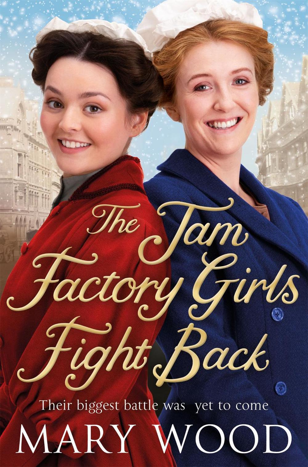 The Jam Factory Girls Fight Back by Mary Wood - ISBN: 9781529033496