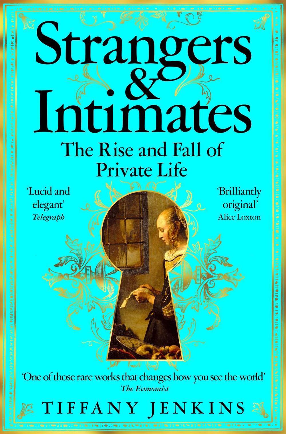Strangers and Intimates by Tiffany Jenkins - ISBN: 9781529034189