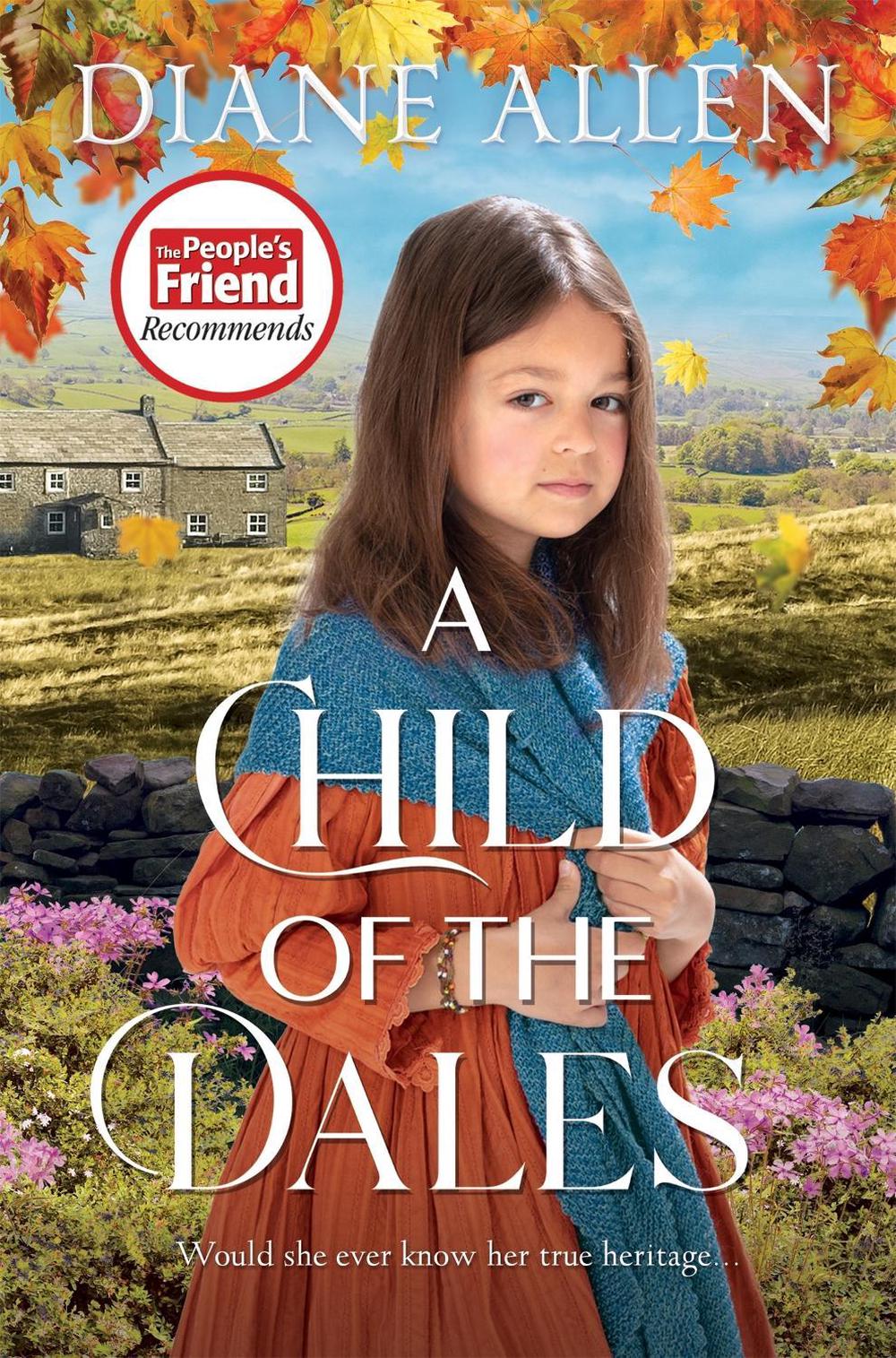 A Child of the Dales by Diane Allen - ISBN: 9781529037210