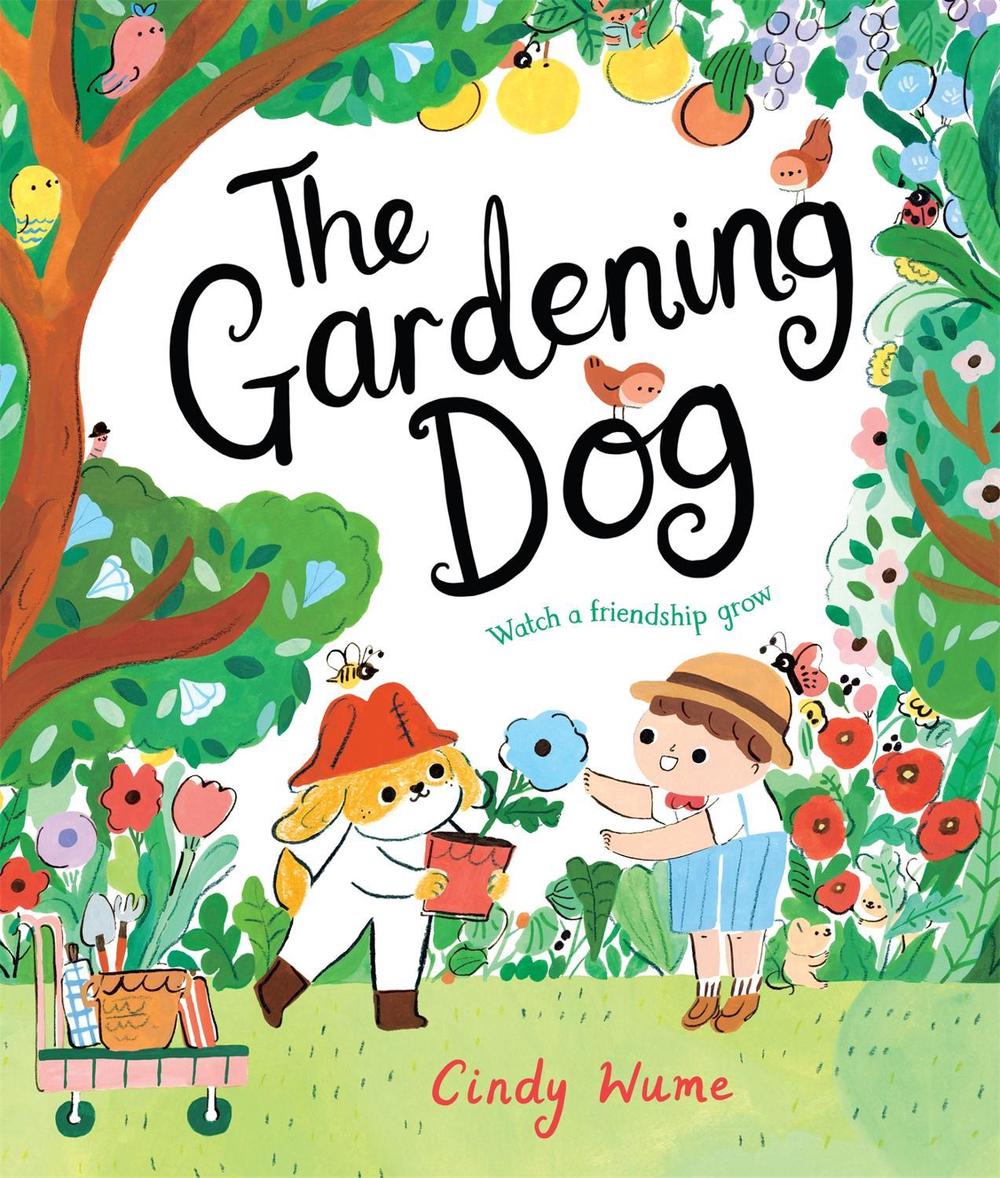 The Gardening Dog by Cindy Wume - ISBN: 9781529041293