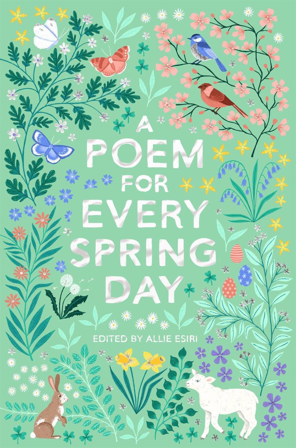 A Poem for Every Spring Day by Allie Esiri - ISBN: 9781529045239