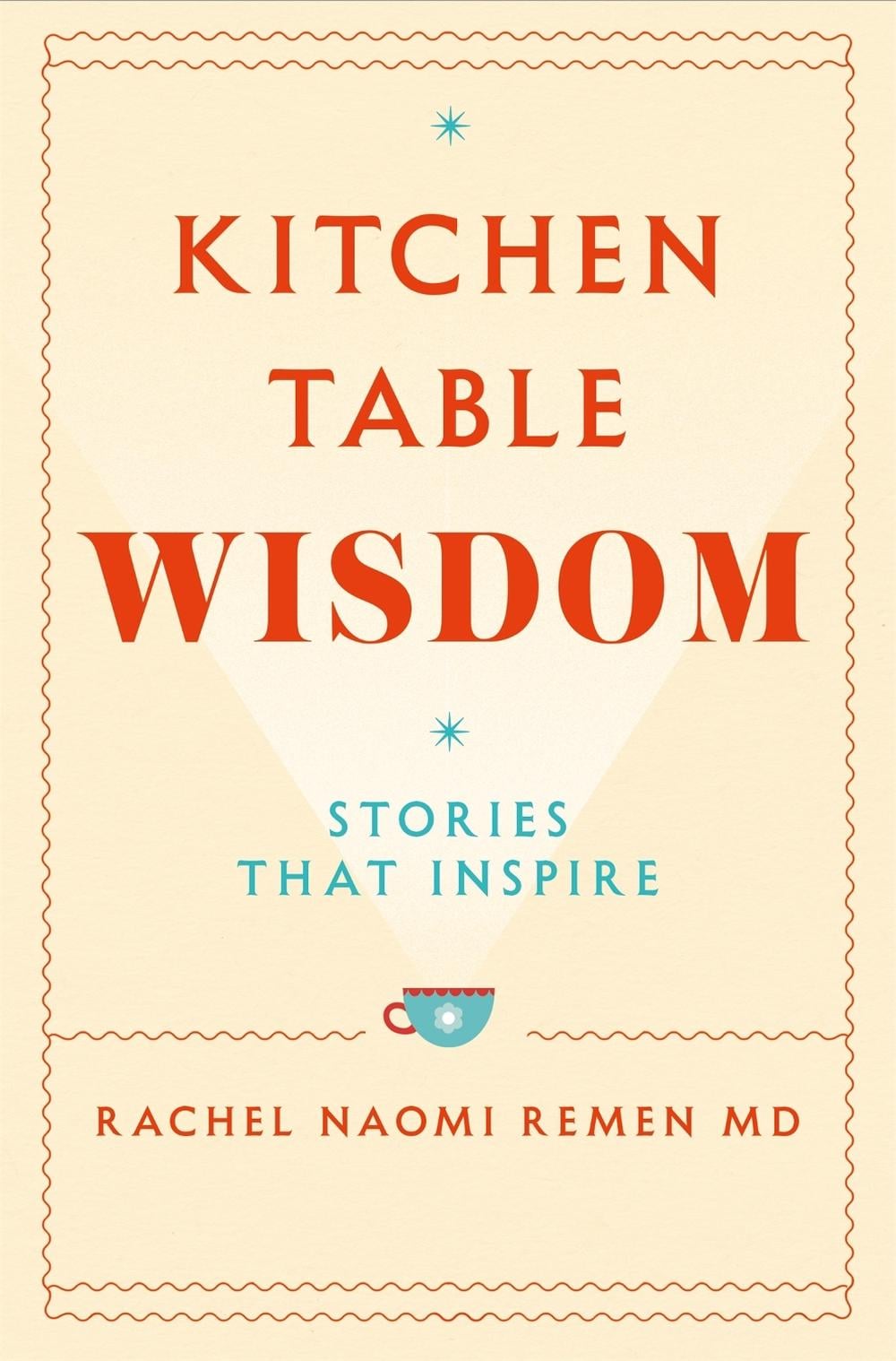 Kitchen Table Wisdom by Rachel Naomi Remen - ISBN: 9781529045864