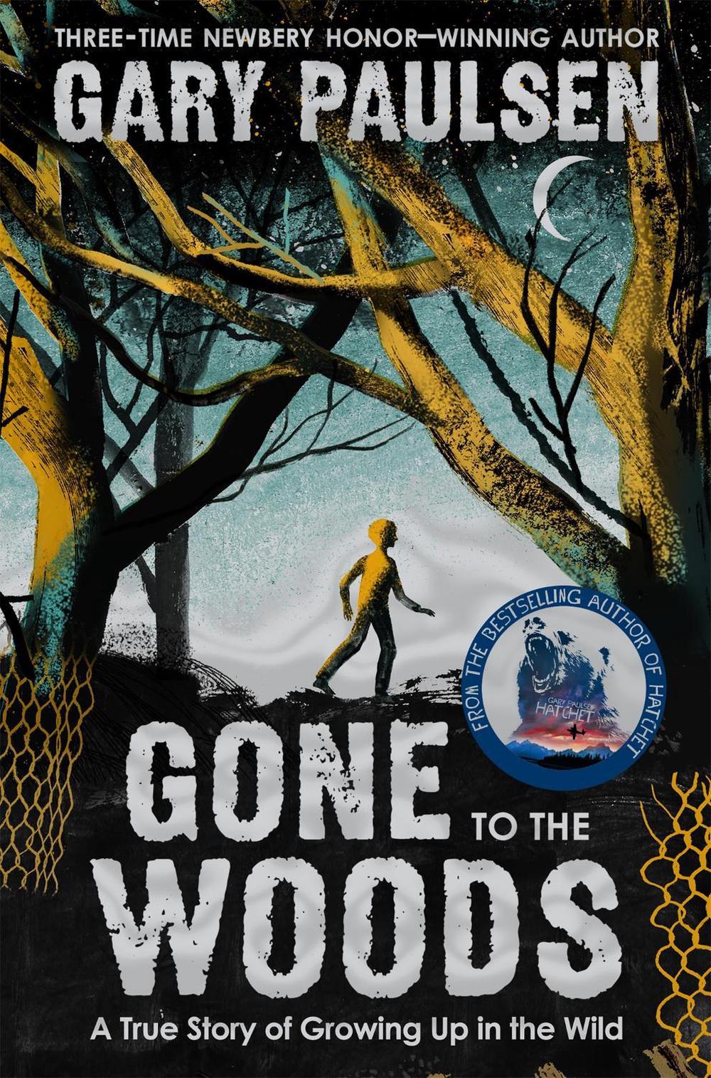 Gone to the Woods: A True Story of Growing Up in the Wild by Gary Paulsen - ISBN: 9781529047721