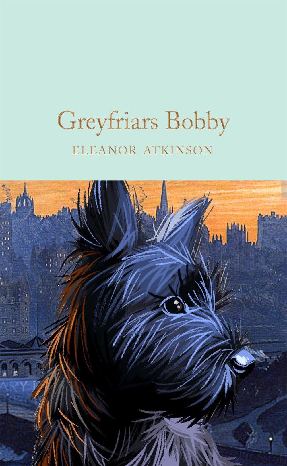 Greyfriars Bobby by Eleanor Atkinson - ISBN: 9781529048766