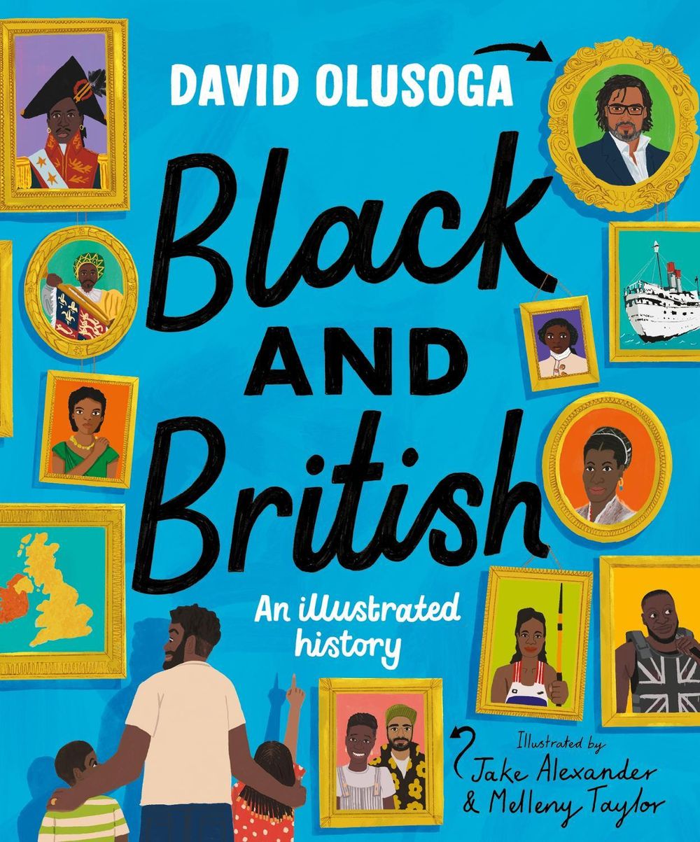 Black and British: an illustrated history for young readers by David Olusoga - ISBN: 9781529052947