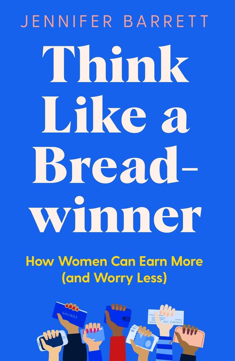 Think Like a Breadwinner by Jennifer Barrett - ISBN: 9781529053920