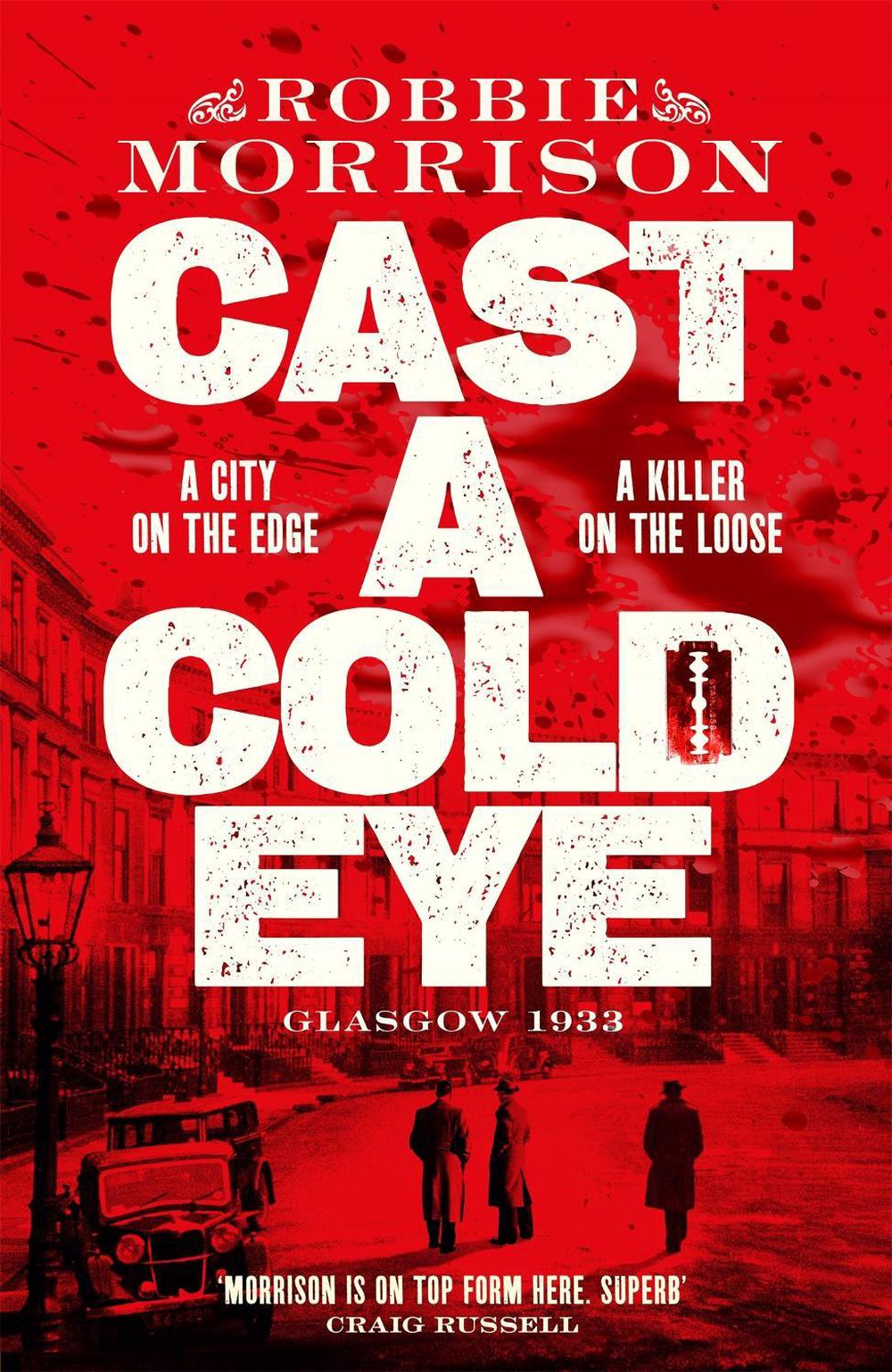 Cast a Cold Eye by Robbie Morrison - ISBN: 9781529054064