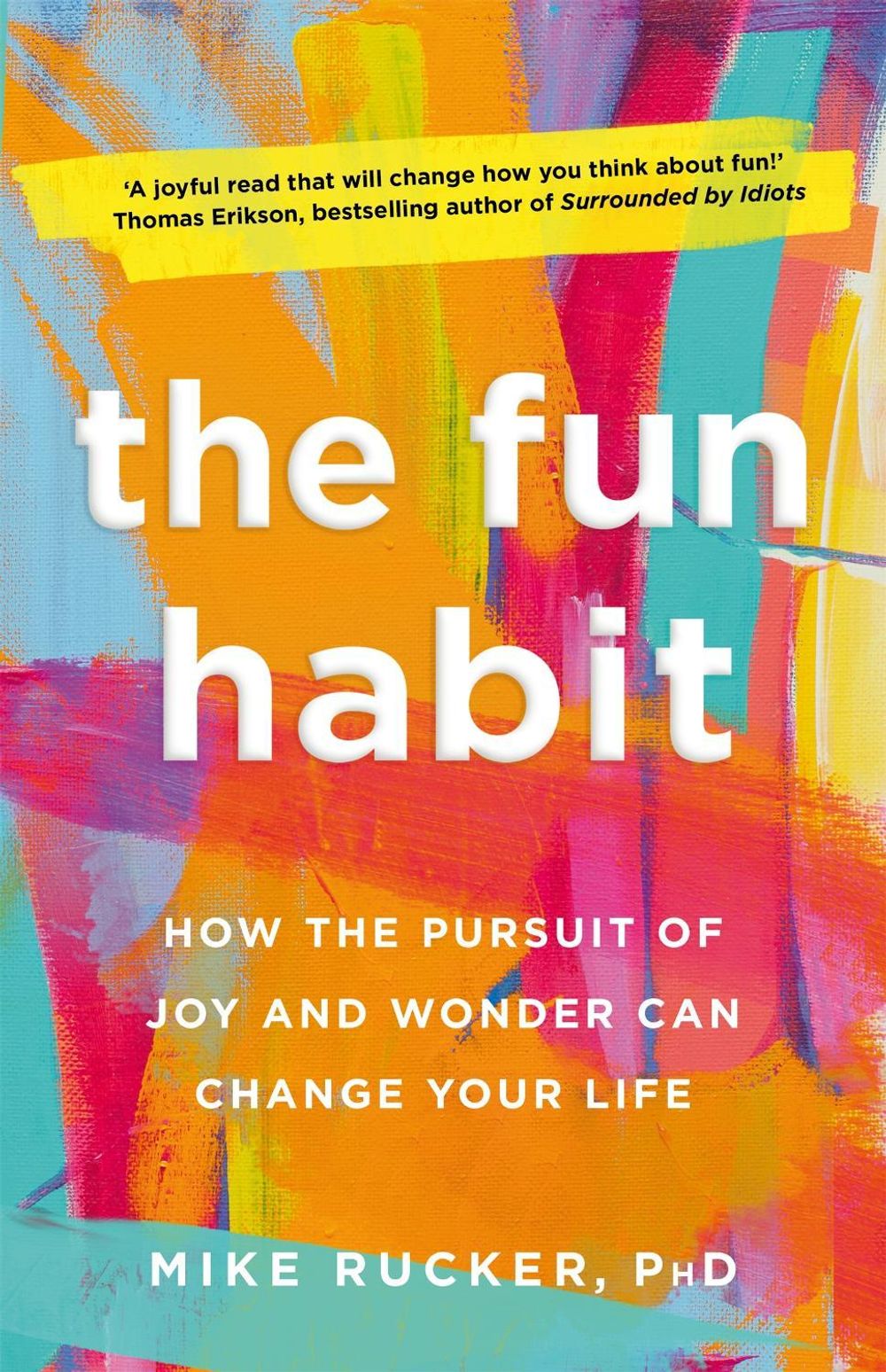The Fun Habit by Mike Rucker - ISBN: 9781529054316