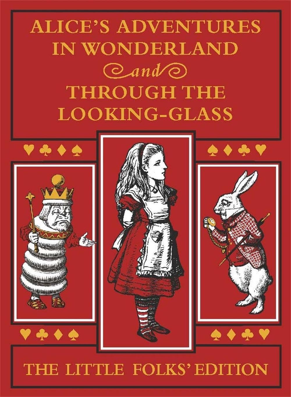 Alice's Adventures in Wonderland and Through the Looking-Glass: The Little Folks Edition by Lewis Carroll - ISBN: 9781529057935