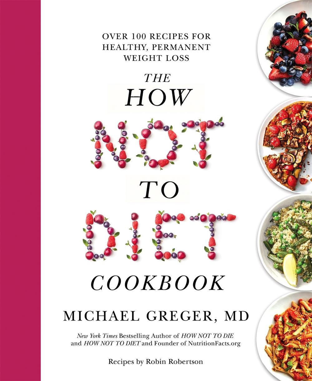 The How Not to Diet Cookbook, 9781529059243