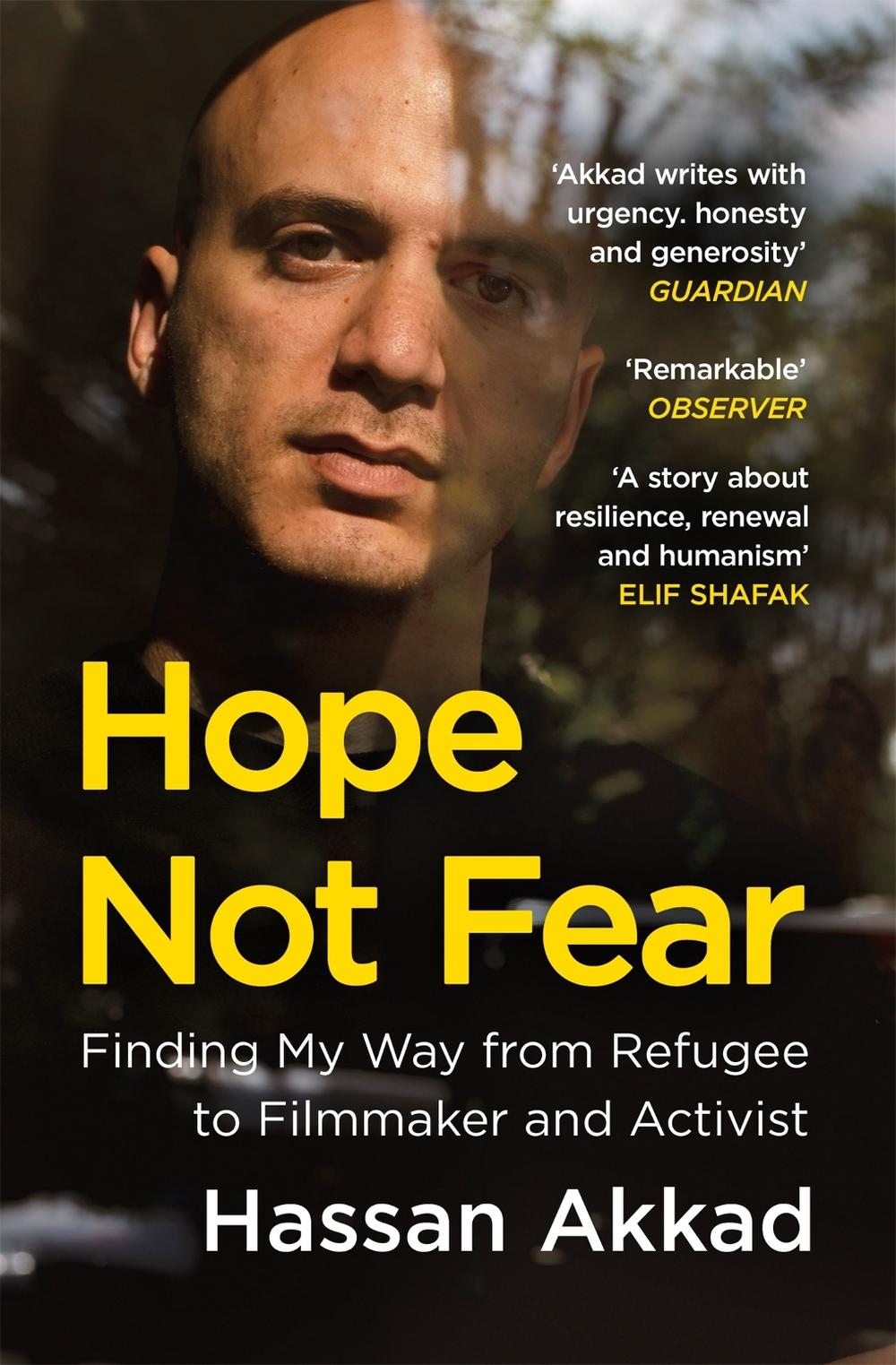 Hope Not Fear by Hassan Akkad - ISBN: 9781529059854