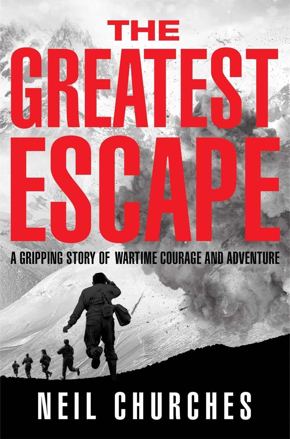 The Greatest Escape by Neil Churches - ISBN: 9781529060355