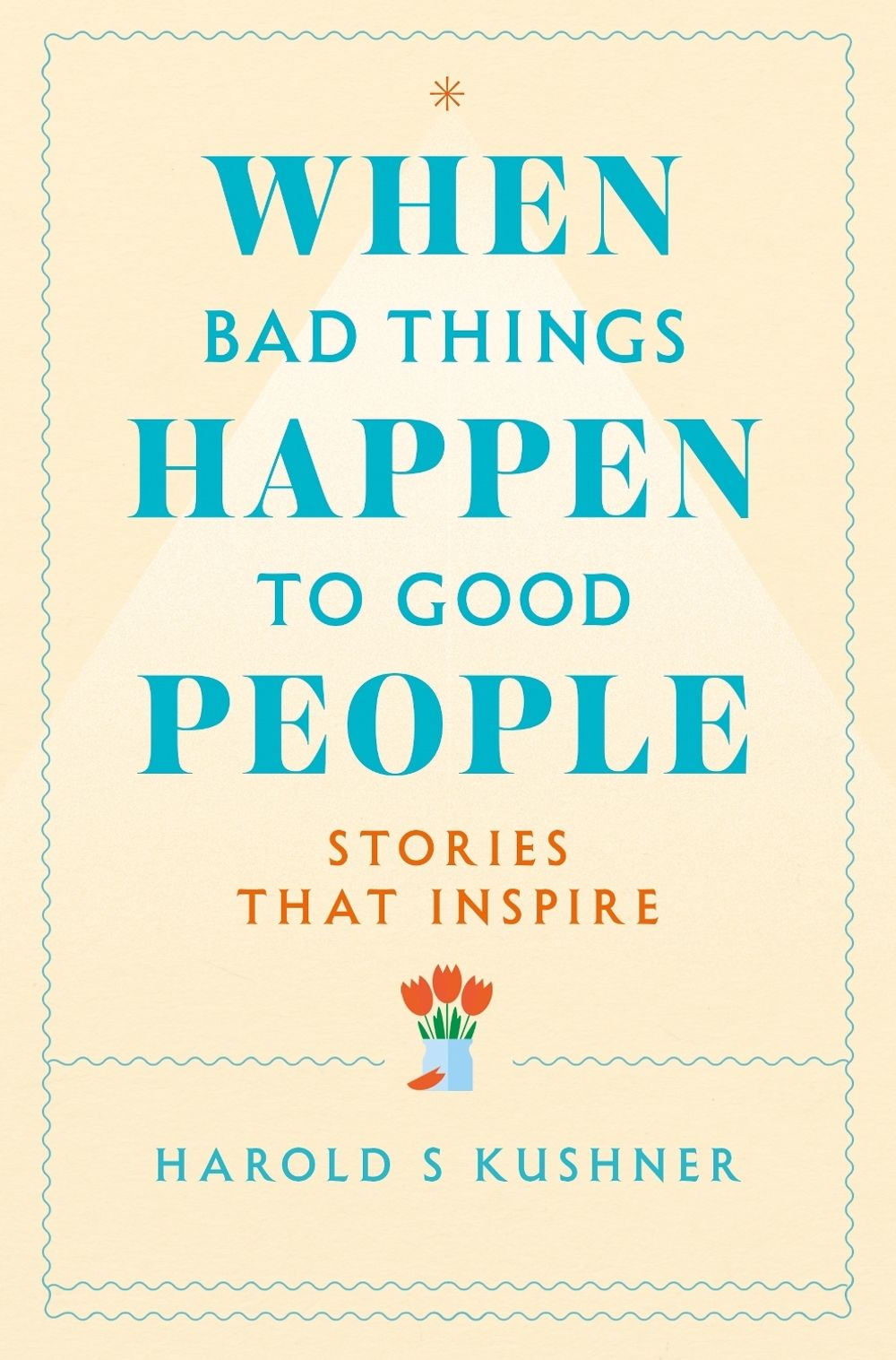 When Bad Things Happen to Good People by Harold Kushner - ISBN: 9781529060386