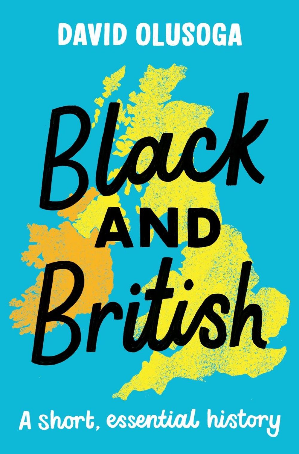 Black and British: A short, essential history for young readers by David Olusoga - ISBN: 9781529063394