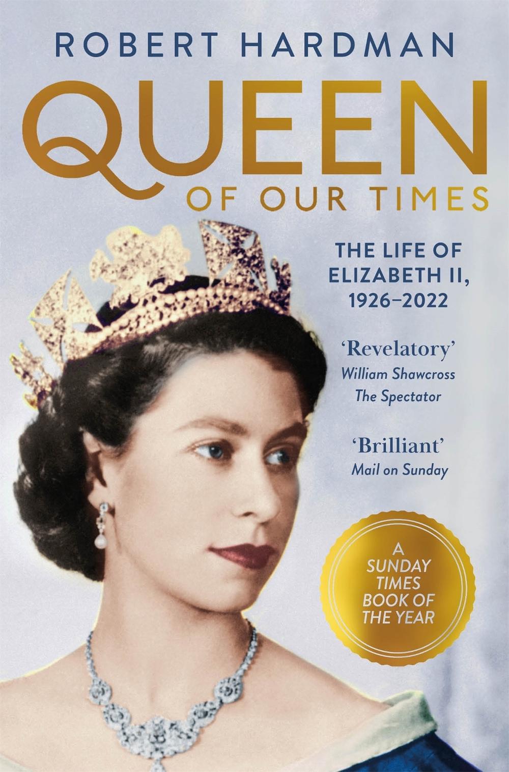 Queen of Our Times by Robert Hardman - ISBN: 9781529063455