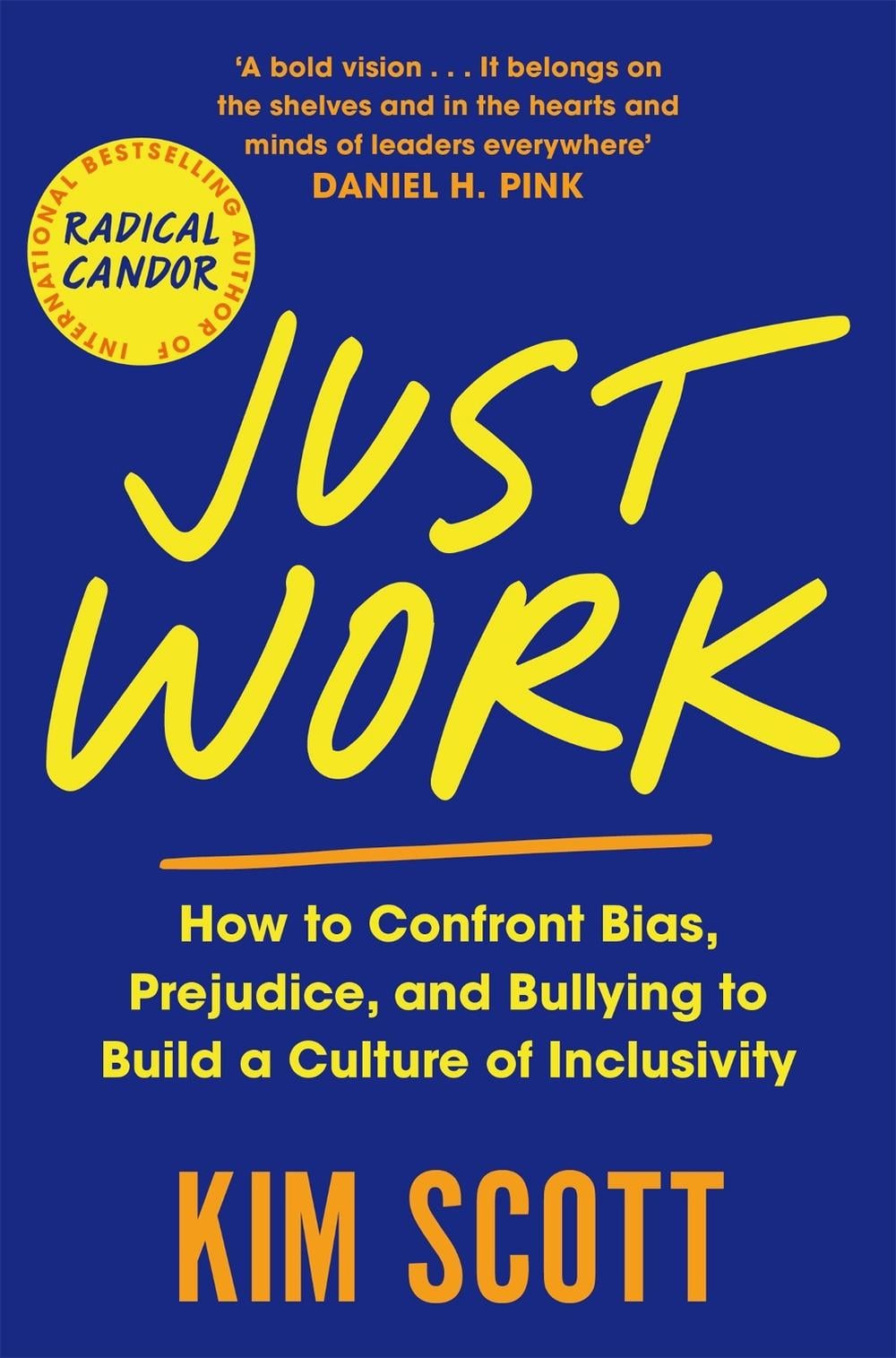 Just Work by Kim Scott - ISBN: 9781529063615