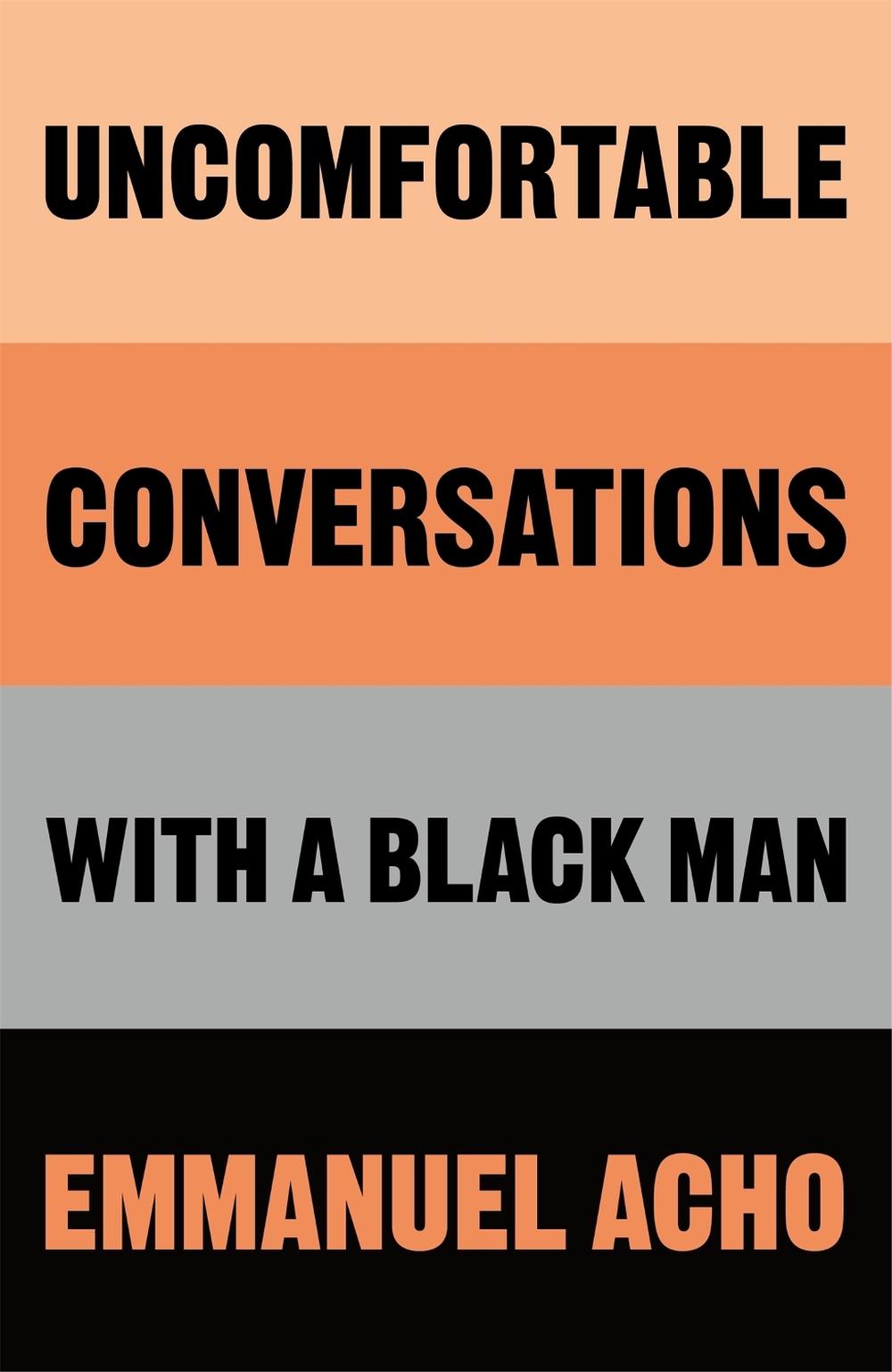Uncomfortable Conversations with a Black Man, 9781529064070