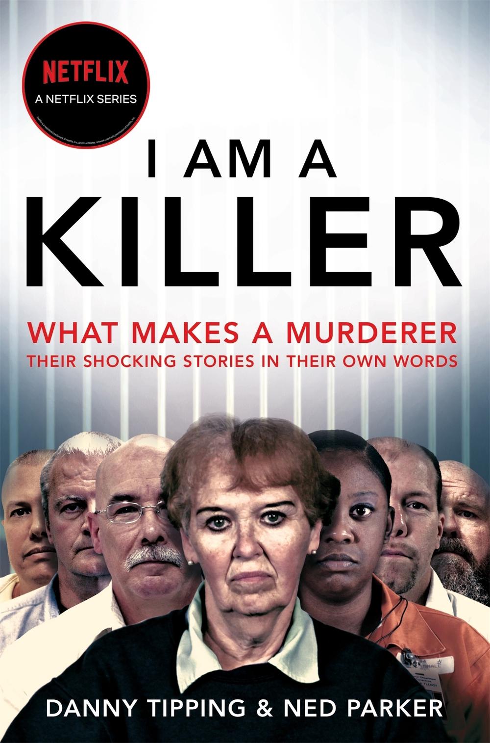 I Am A Killer by Danny Tipping - ISBN: 9781529065176