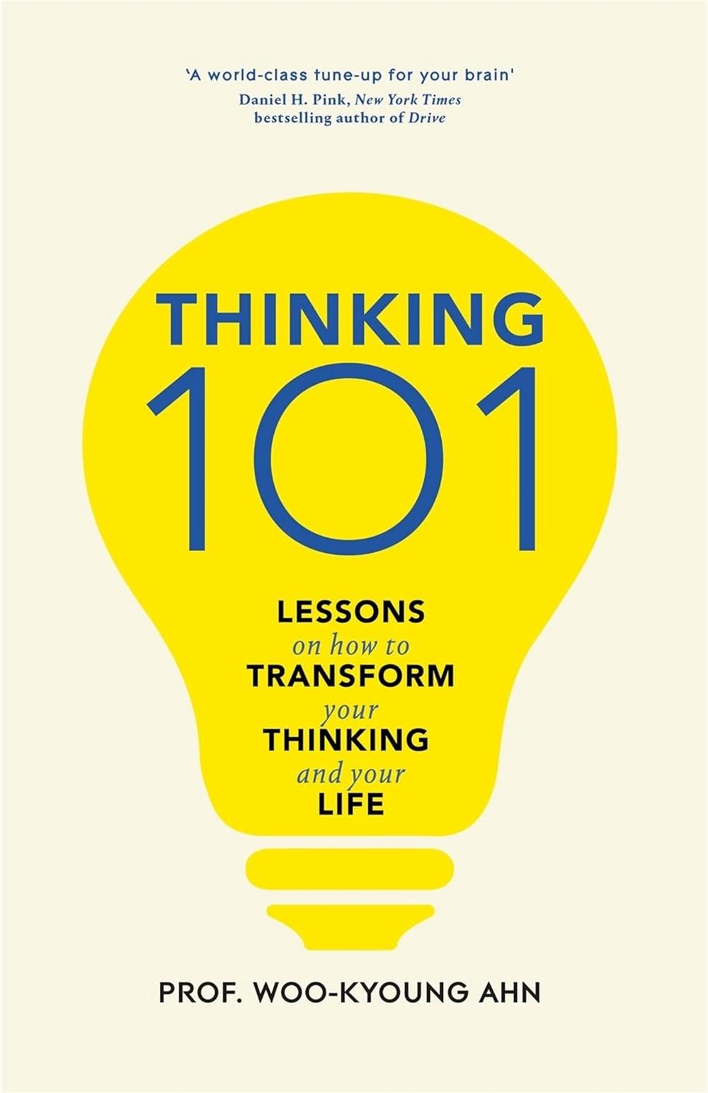 Thinking 101 by Woo-kyoung Ahn - ISBN: 9781529065862