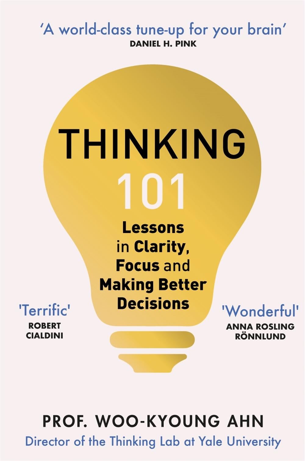 Thinking 101 by Woo-kyoung Ahn - ISBN: 9781529065893