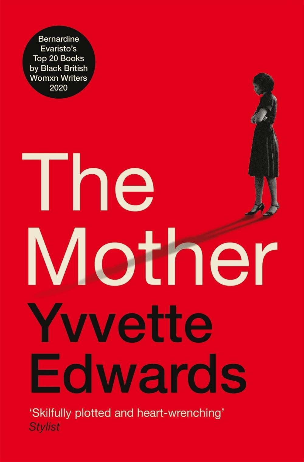 The Mother by Yvvette Edwards - ISBN: 9781529067989