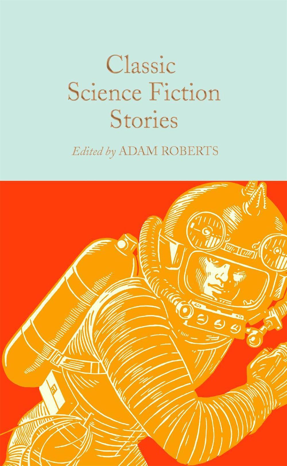 Classic Science Fiction Stories by Adam Roberts - ISBN: 9781529069075