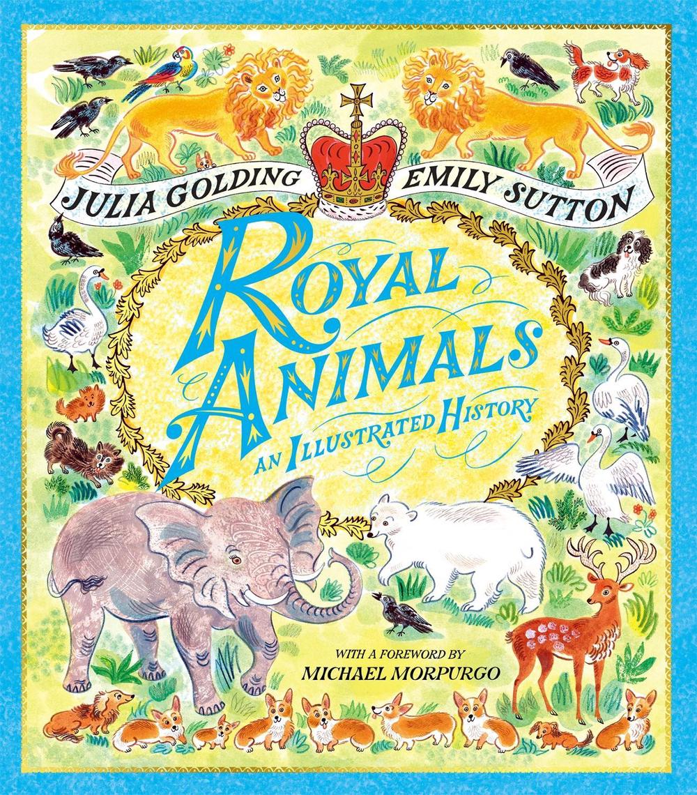 Royal Animals by Julia Golding - ISBN: 9781529070361