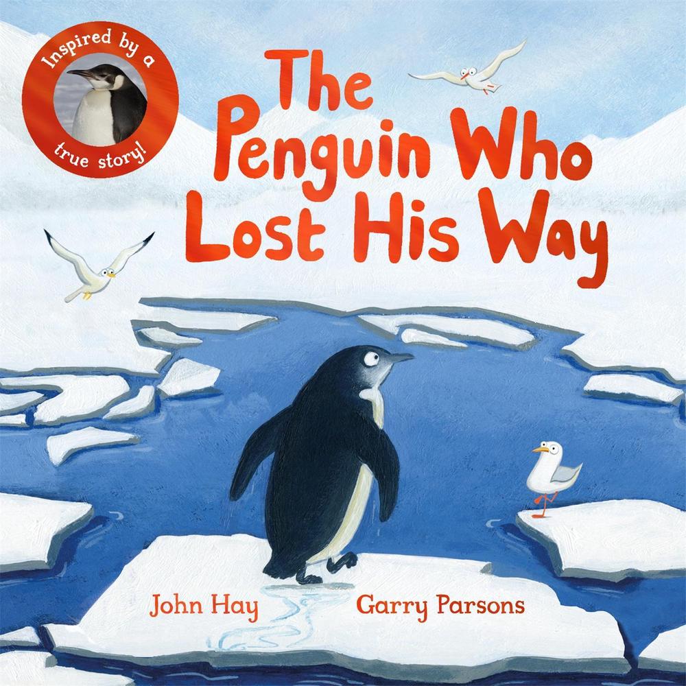 The Penguin Who Lost His Way by John Hay - ISBN: 9781529070484