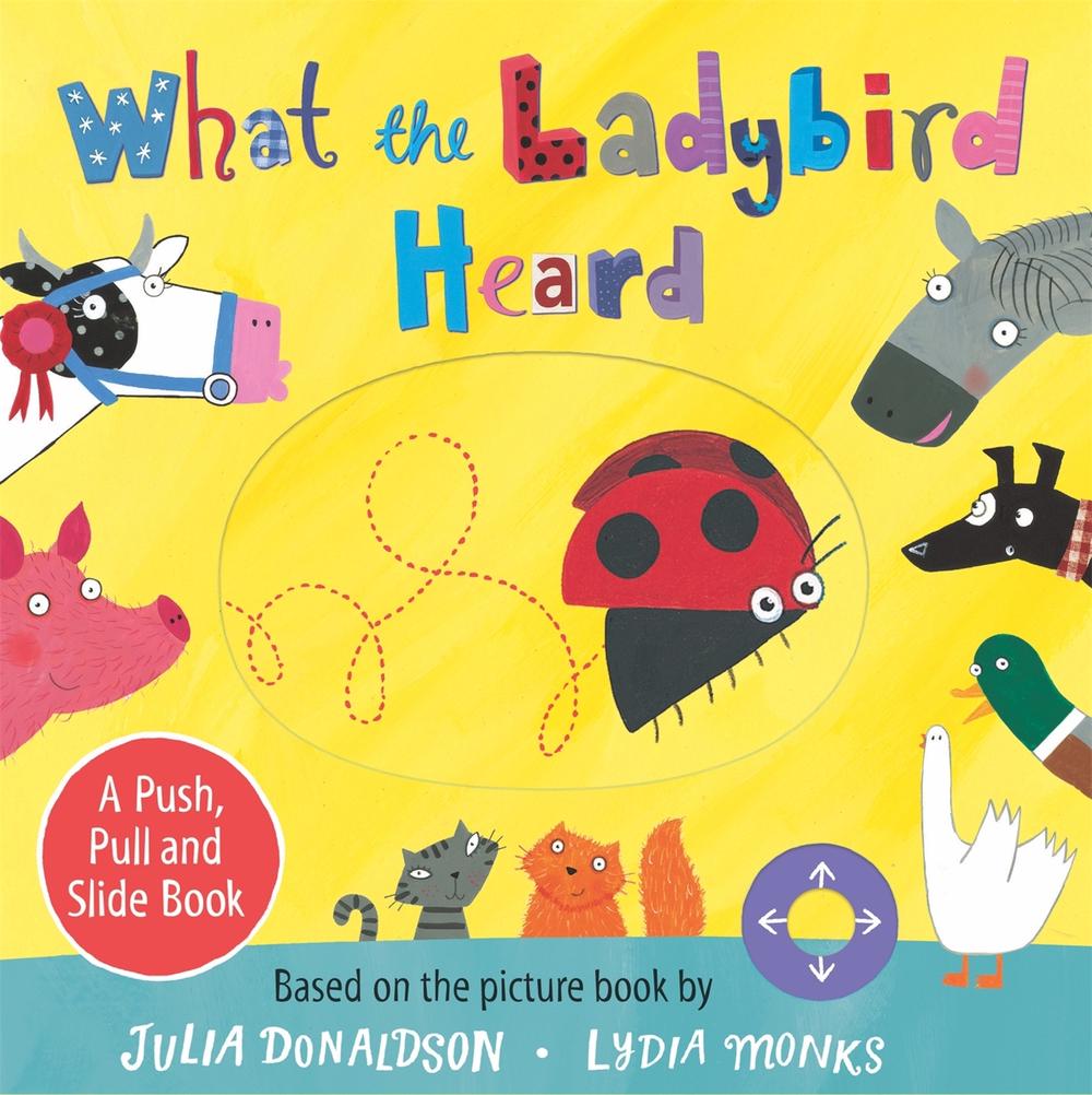 What the Ladybird Heard: A Push, Pull and Slide Board Book, 9781529072532
