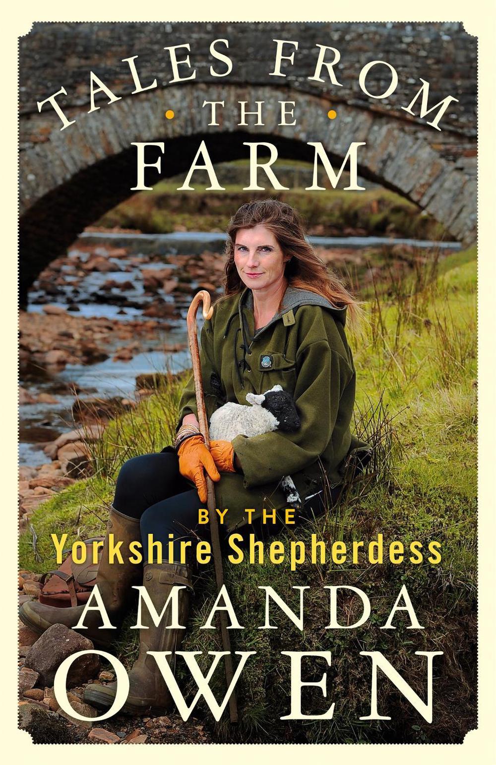 Tales From the Farm by the Yorkshire Shepherdess by Amanda Owen - ISBN: 9781529074758