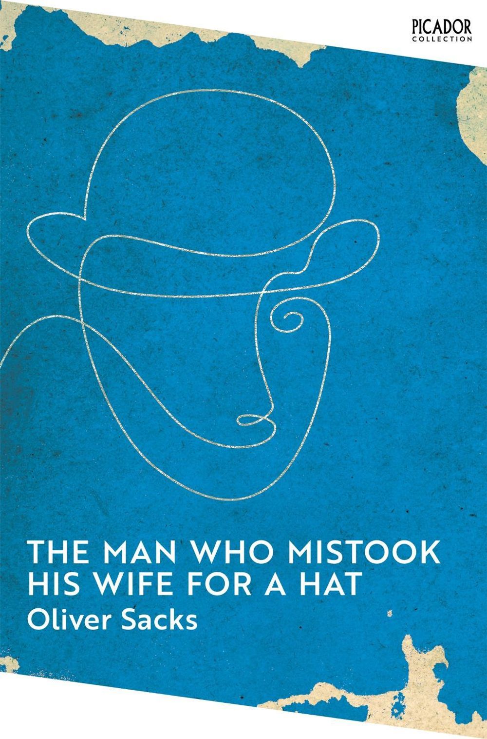 The Man Who Mistook His Wife for a Hat by Oliver Sacks - ISBN: 9781529077292