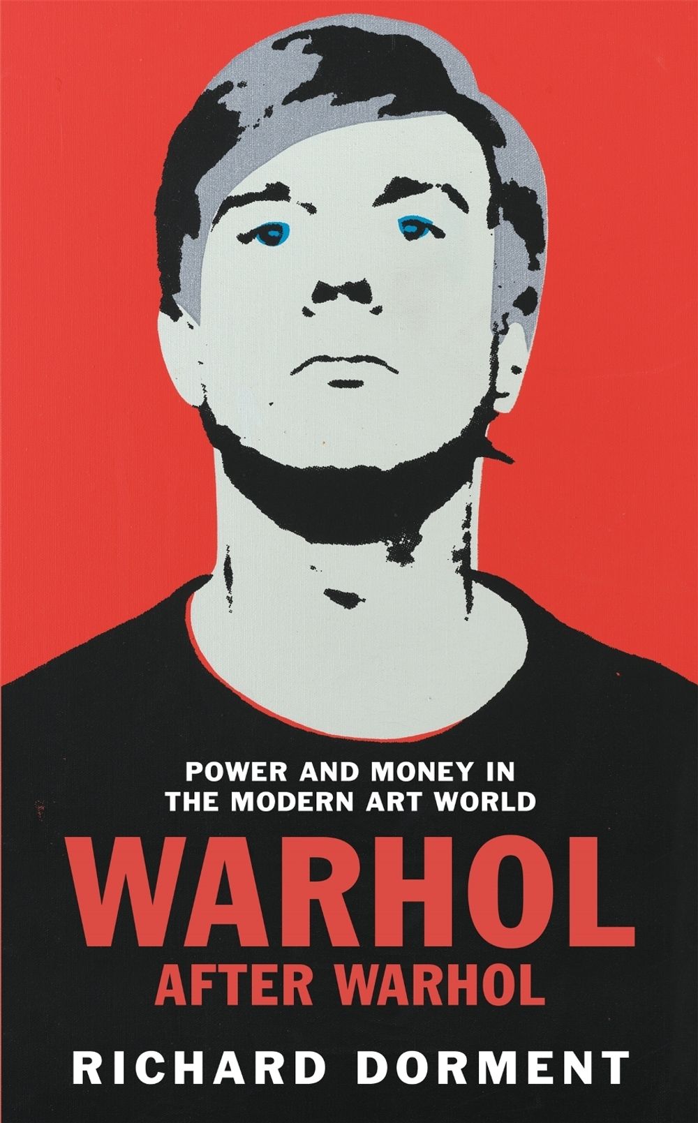 Warhol After Warhol by Richard Dorment - ISBN: 9781529081497