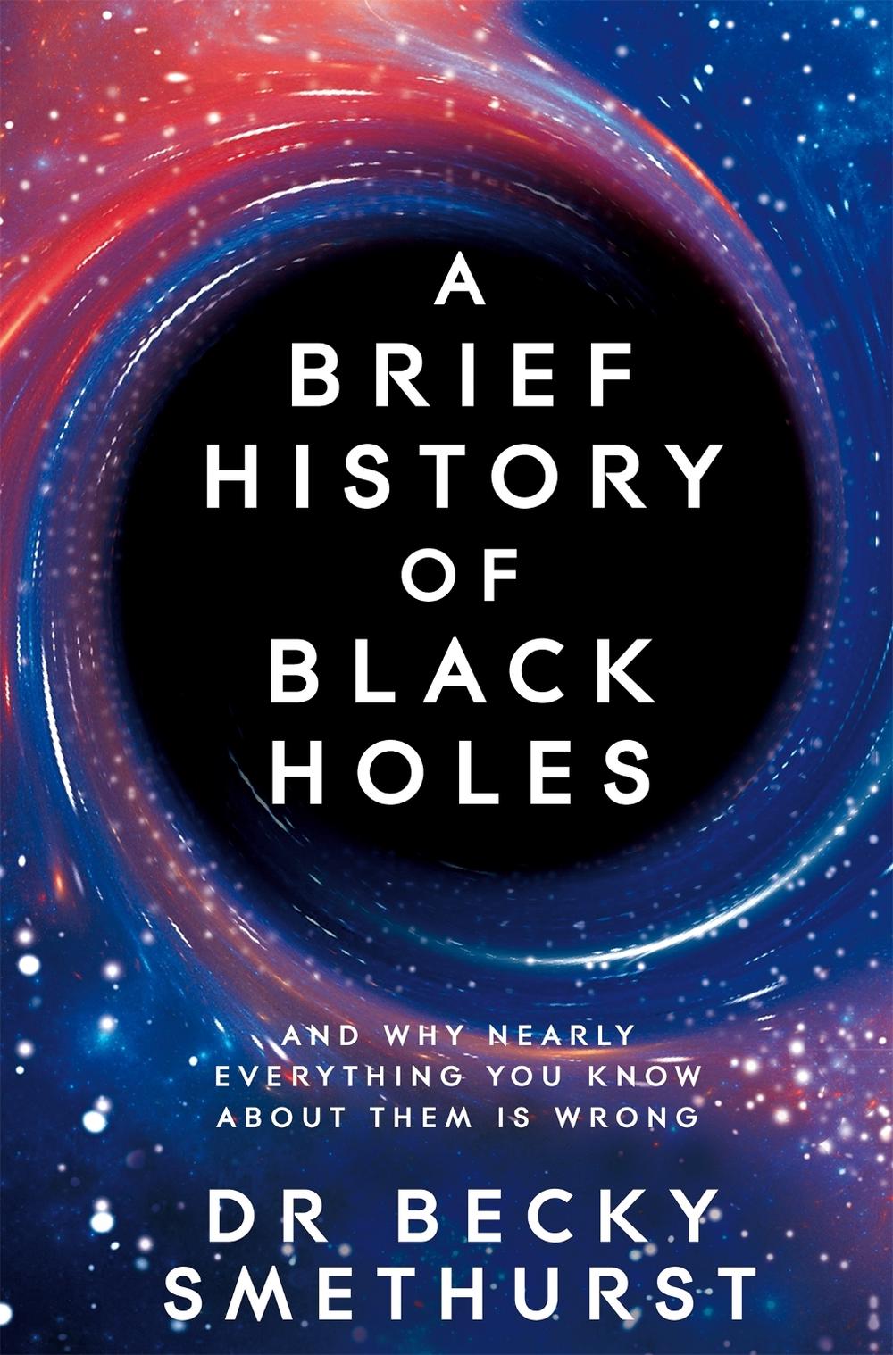 A Brief History of Black Holes, 9781529086744