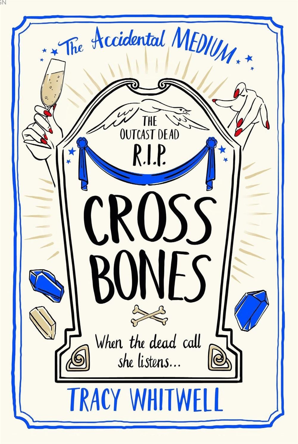 Cross Bones by Tracy Whitwell - ISBN: 9781529087581