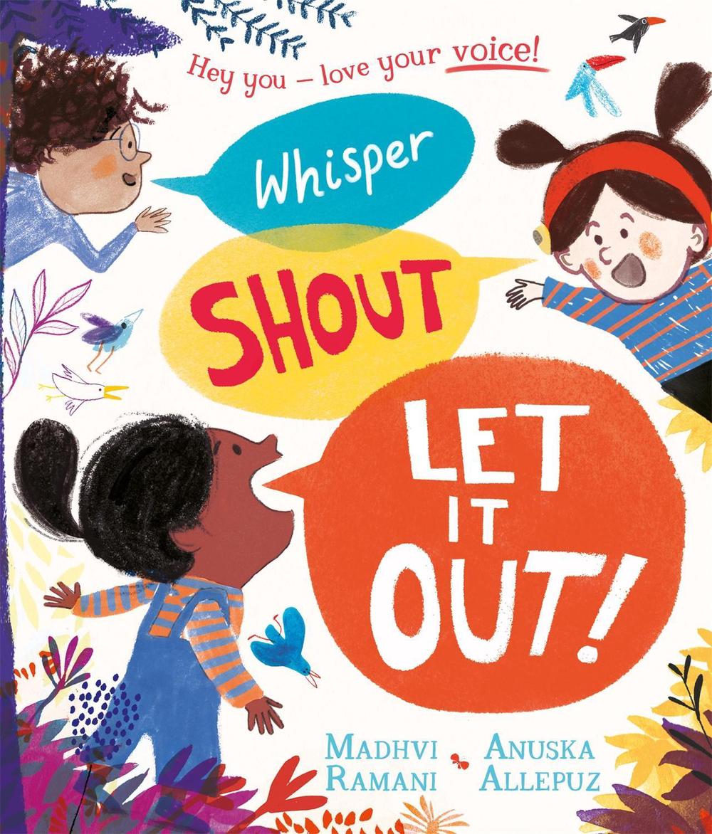 Whisper, Shout: Let It Out! by Madhvi Ramani - ISBN: 9781529088700