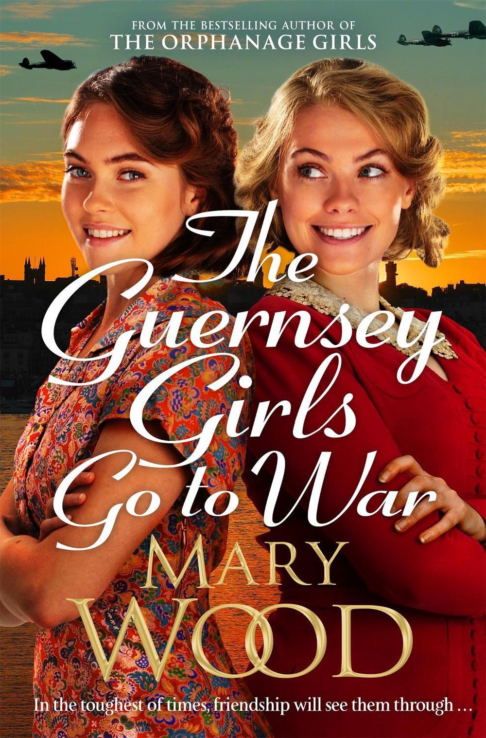 The Guernsey Girls Go to War by Mary Wood - ISBN: 9781529089776