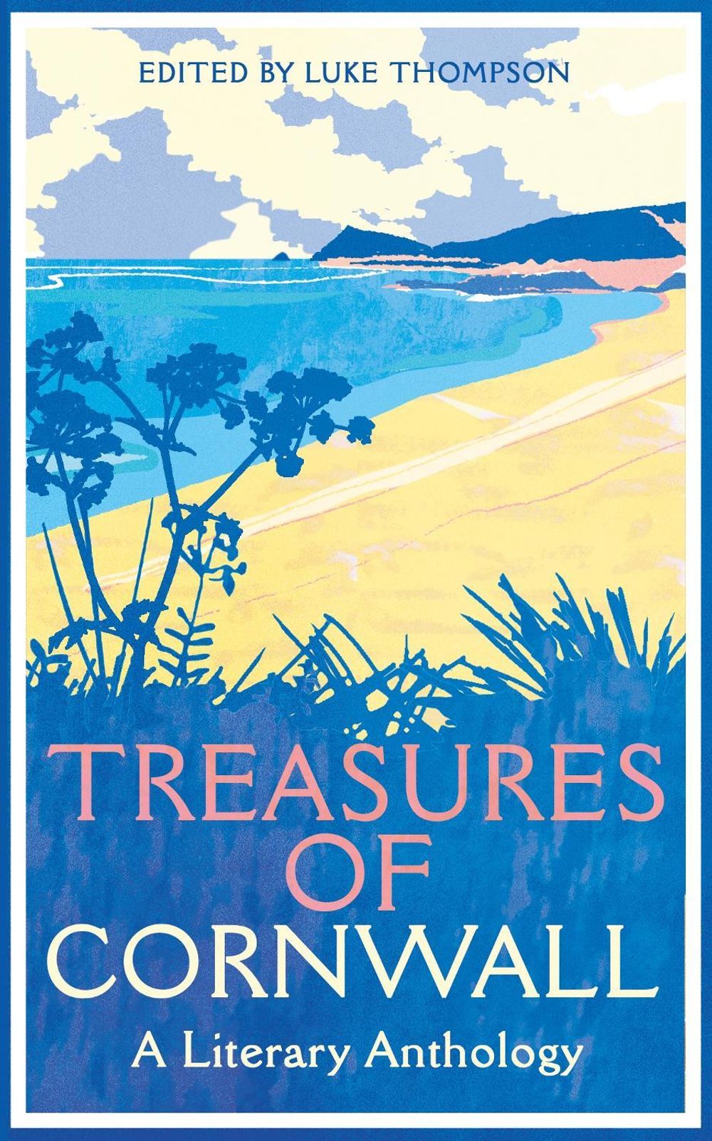 Treasures of Cornwall: A Literary Anthology by Luke Thompson - ISBN: 9781529090390