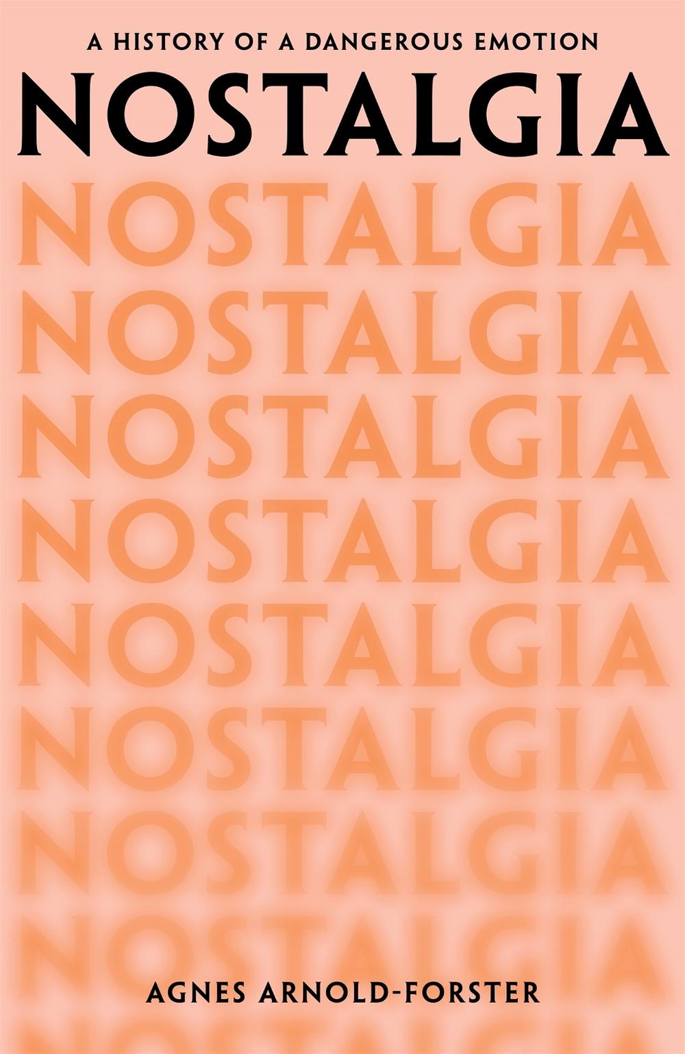 Nostalgia by Agnes Arnold-Forster - ISBN: 9781529091366