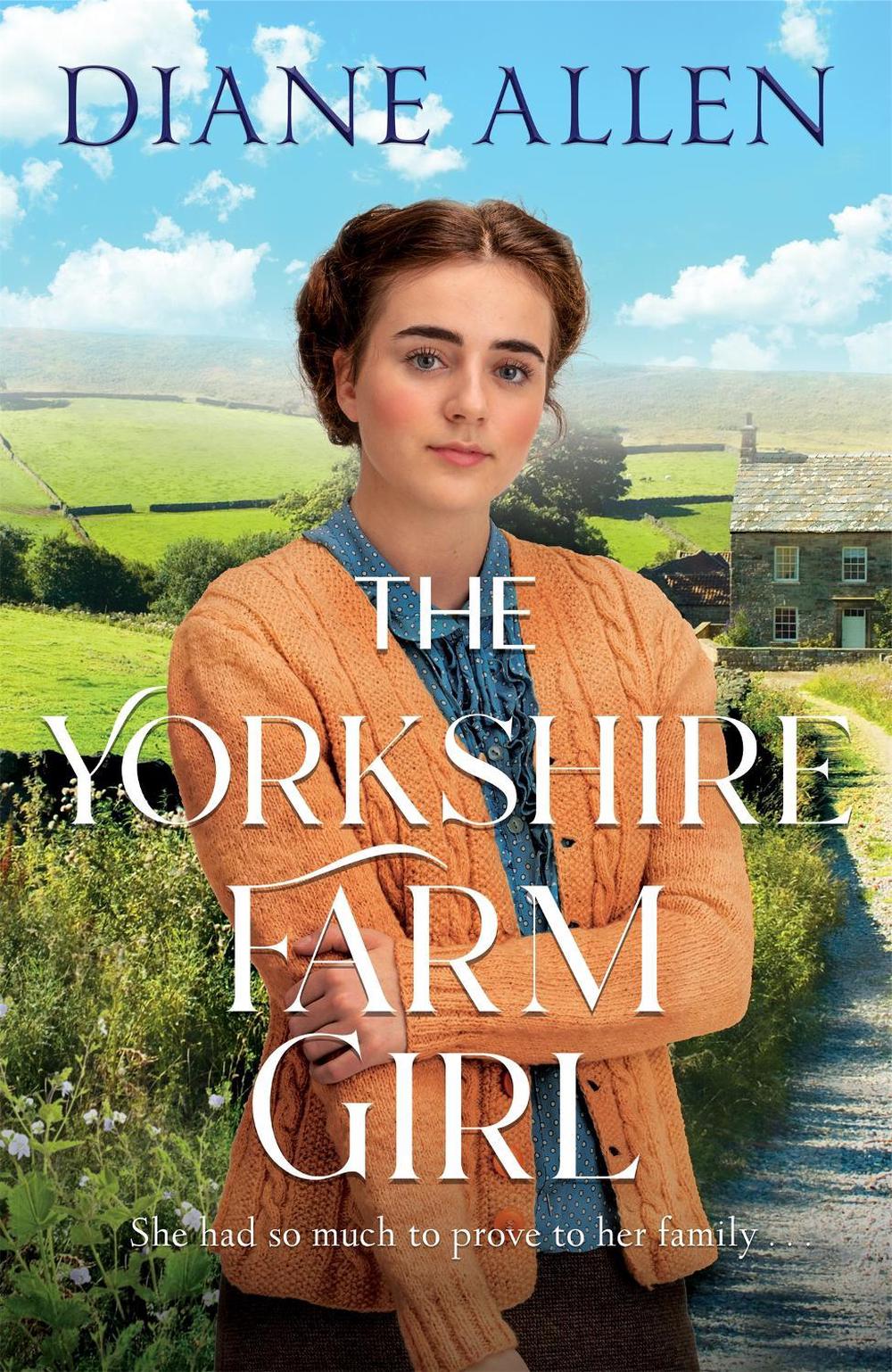 The Yorkshire Farm Girl by Diane Allen - ISBN: 9781529093100