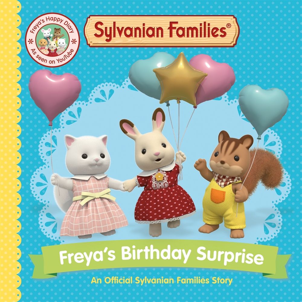 Sylvanian Families: Freya's Birthday Surprise by Macmillan Children's Books - ISBN: 9781529093209