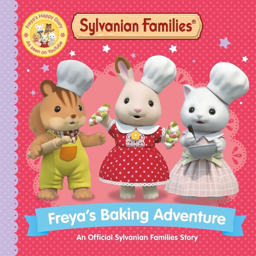 Sylvanian Families: Freya's Baking Adventure by Macmillan Children's Books - ISBN: 9781529093230