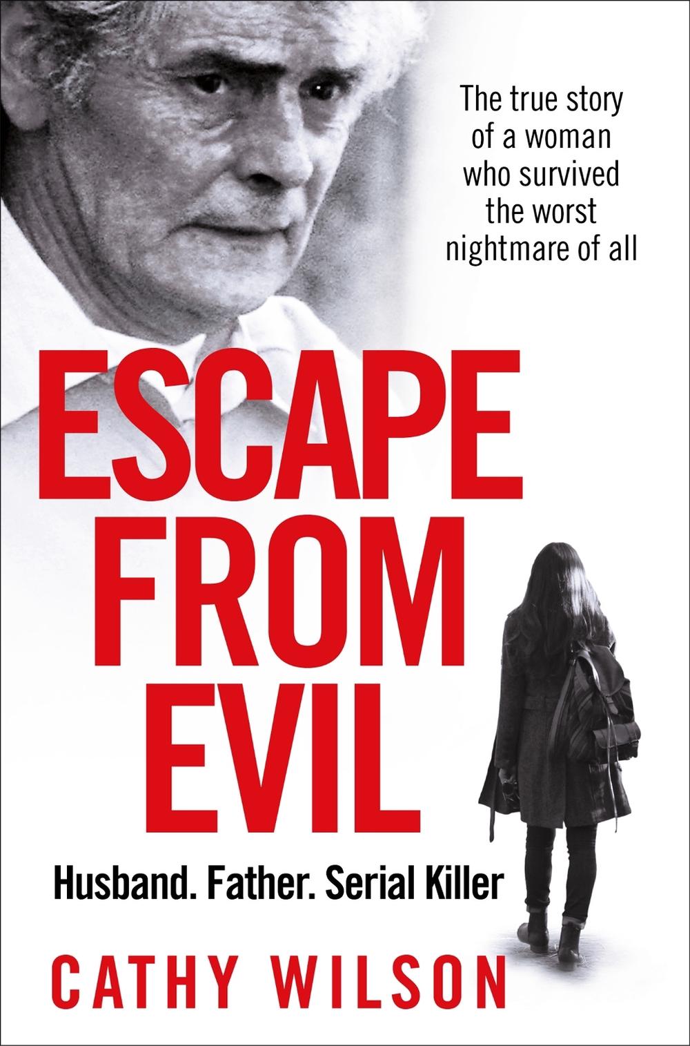 Escape from Evil by Cathy Wilson - ISBN: 9781529093872