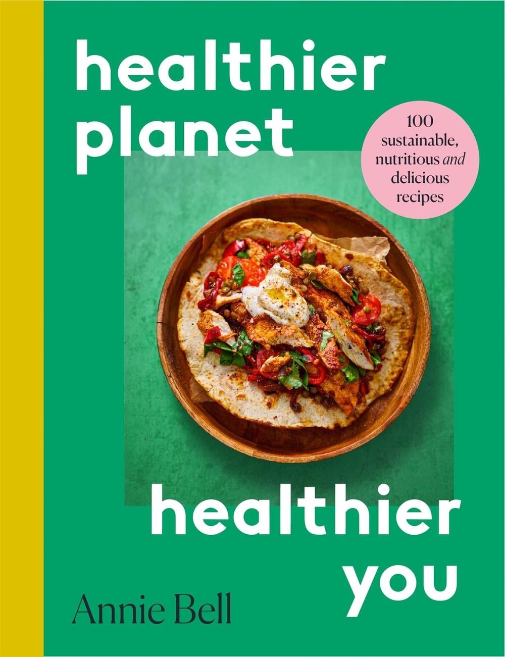 Healthier Planet, Healthier You by Annie Bell - ISBN: 9781529095579